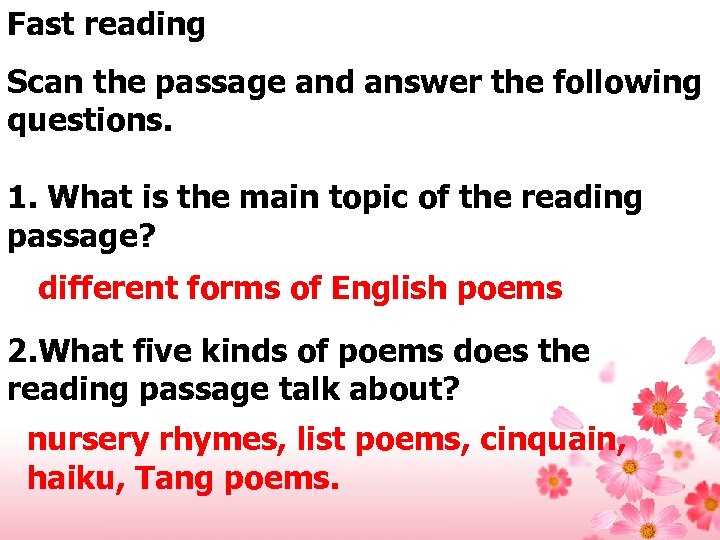 Fast reading Scan the passage and answer the following questions. 1. What is the