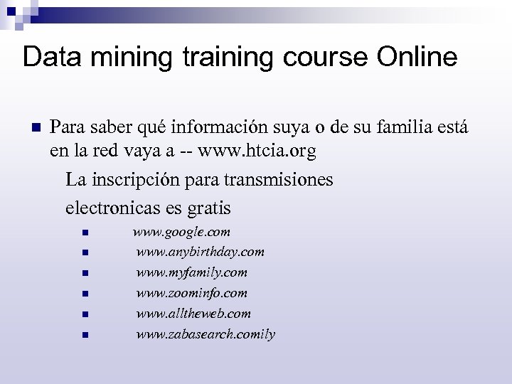 Data mining training course Online n Para saber qué información suya o de su