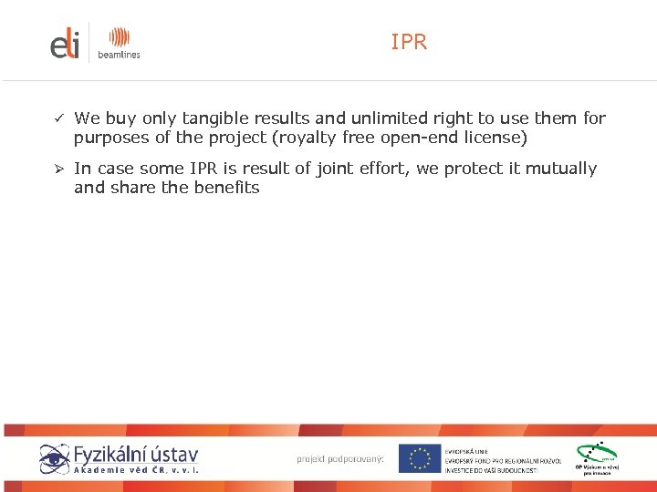 IPR ü We buy only tangible results and unlimited right to use them for