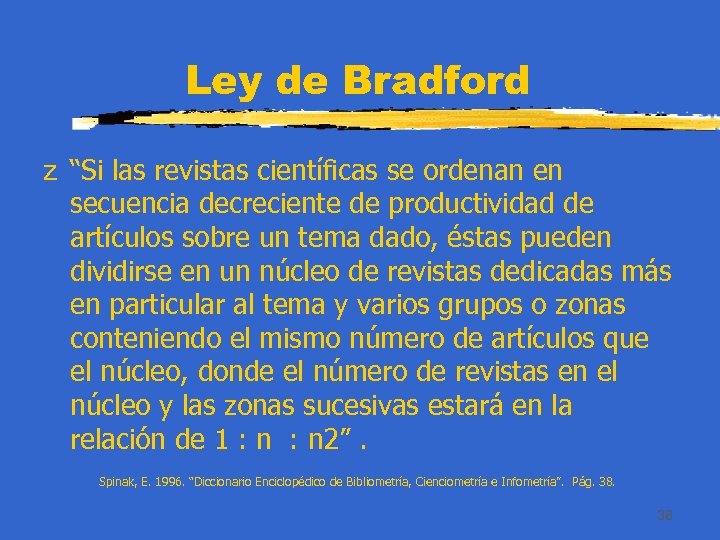 Ley de Bradford z “Si las revistas científicas se ordenan en secuencia decreciente de