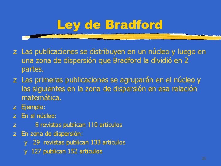 Ley de Bradford z Las publicaciones se distribuyen en un núcleo y luego en