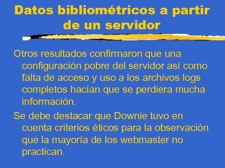 Datos bibliométricos a partir de un servidor Otros resultados confirmaron que una configuración pobre