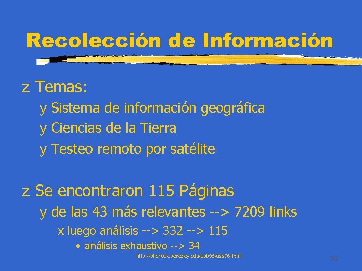 Recolección de Información z Temas: y Sistema de información geográfica y Ciencias de la