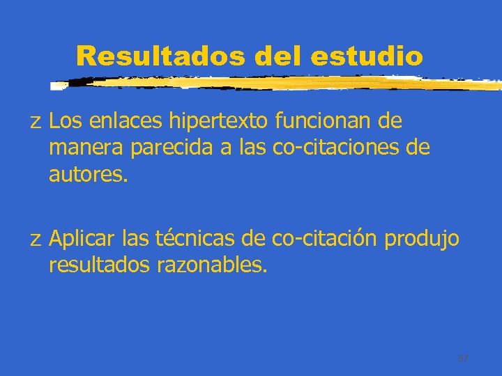 Resultados del estudio z Los enlaces hipertexto funcionan de manera parecida a las co-citaciones