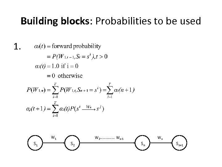 Building blocks: Probabilities to be used 1. S 1 W 1 S 2 W