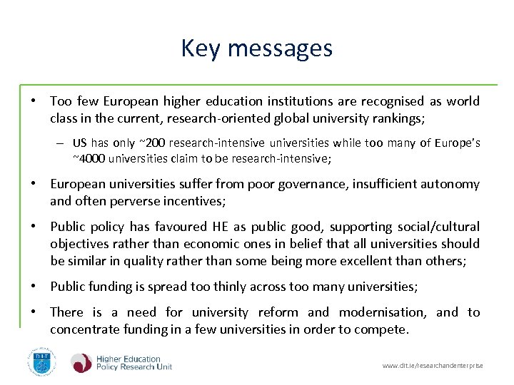 Key messages • Too few European higher education institutions are recognised as world class