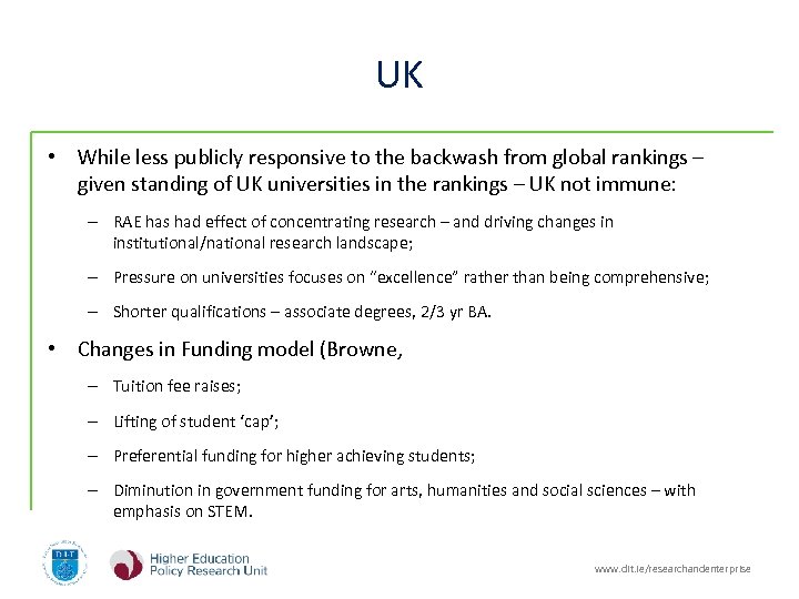UK • While less publicly responsive to the backwash from global rankings – given