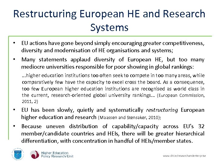 Restructuring European HE and Research Systems • EU actions have gone beyond simply encouraging