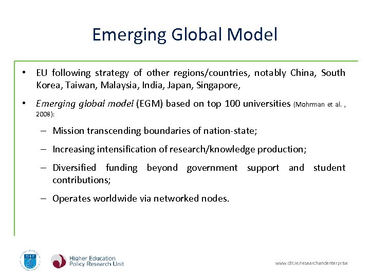Emerging Global Model • EU following strategy of other regions/countries, notably China, South Korea,