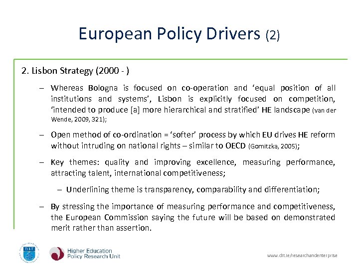 European Policy Drivers (2) 2. Lisbon Strategy (2000 - ) – Whereas Bologna is