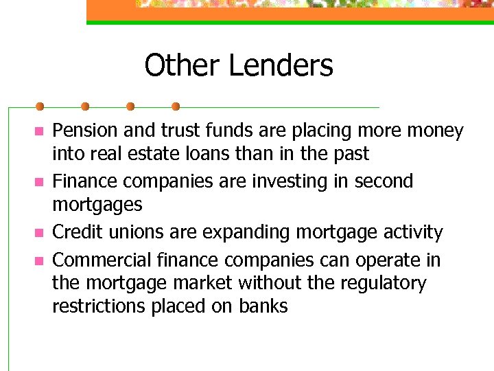 Other Lenders n n Pension and trust funds are placing more money into real