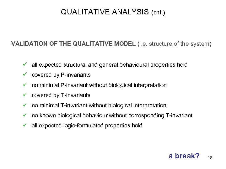QUALITATIVE ANALYSIS (cnt. ) VALIDATION OF THE QUALITATIVE MODEL (i. e. structure of the