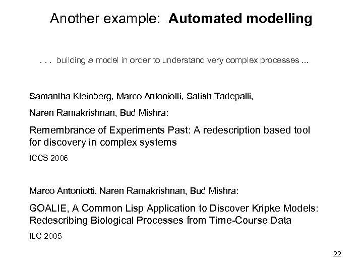 Another example: Automated modelling. . . building a model in order to understand very