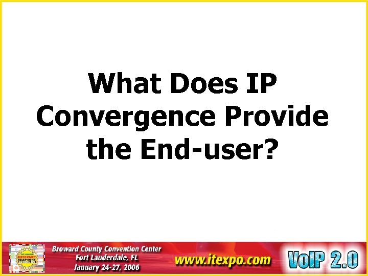 What Does IP Convergence Provide the End-user? 