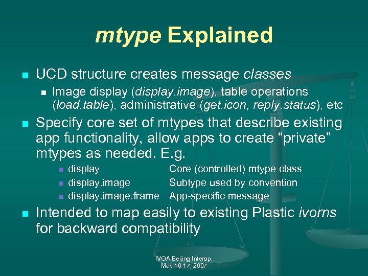 mtype Explained n UCD structure creates message classes n n Image display (display. image),