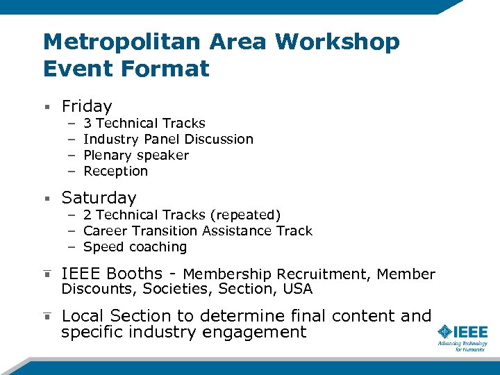 Metropolitan Area Workshop Event Format Friday – – 3 Technical Tracks Industry Panel Discussion
