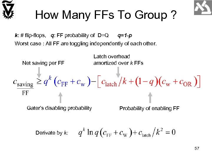 How Many FFs To Group ? k: # flip-flops, q: FF probability of D=Q
