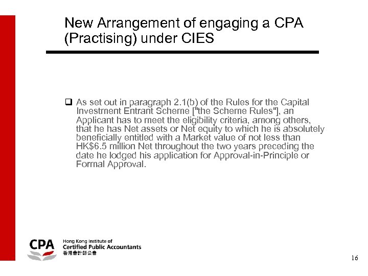 New Arrangement of engaging a CPA (Practising) under CIES q As set out in