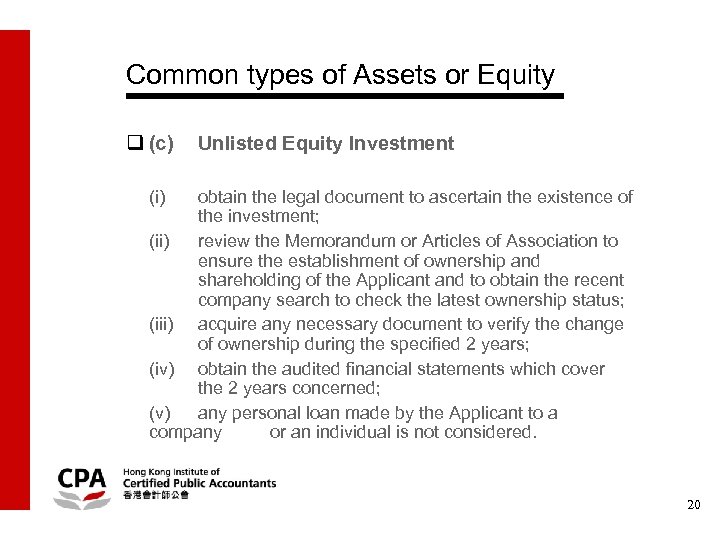 Common types of Assets or Equity q (c) Unlisted Equity Investment (i) obtain the