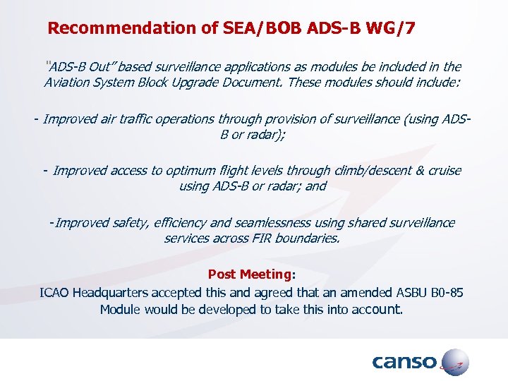 Recommendation of SEA/BOB ADS-B WG/7 “ADS-B Out” based surveillance applications as modules be included