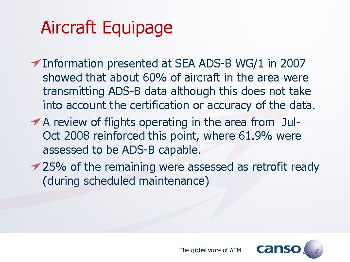  Aircraft Equipage Information presented at SEA ADS-B WG/1 in 2007 showed that about
