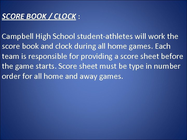 SCORE BOOK / CLOCK : Campbell High School student-athletes will work the score book