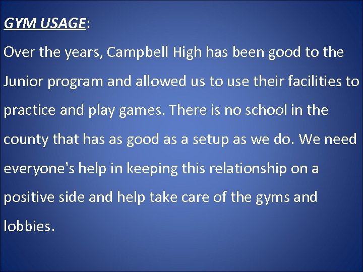 GYM USAGE: Over the years, Campbell High has been good to the Junior program