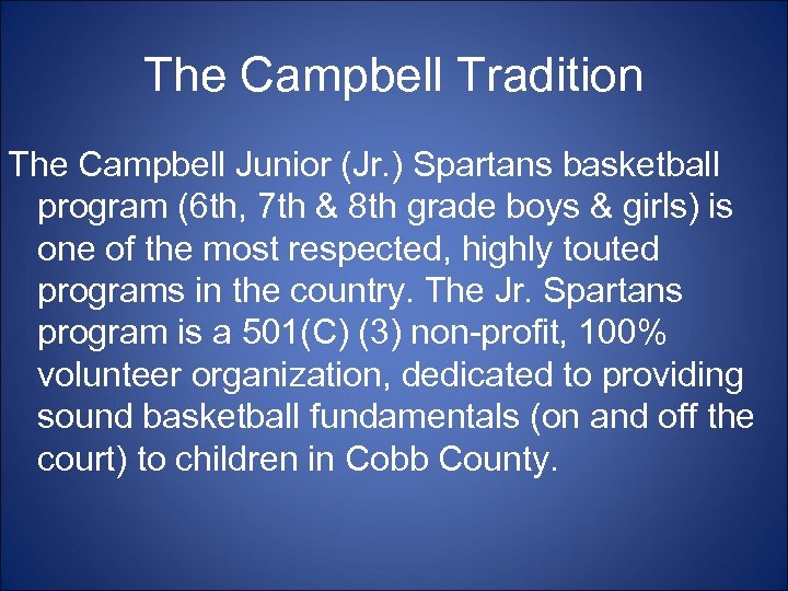 The Campbell Tradition The Campbell Junior (Jr. ) Spartans basketball program (6 th, 7