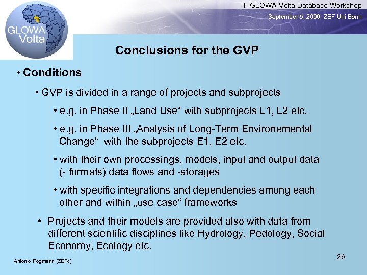 1. GLOWA-Volta Database Workshop September 5, 2006, ZEF Uni Bonn Conclusions for the GVP