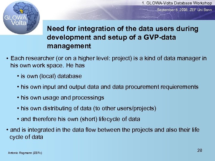 1. GLOWA-Volta Database Workshop September 5, 2006, ZEF Uni Bonn Need for integration of