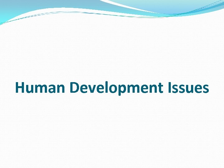Human Development Issues 