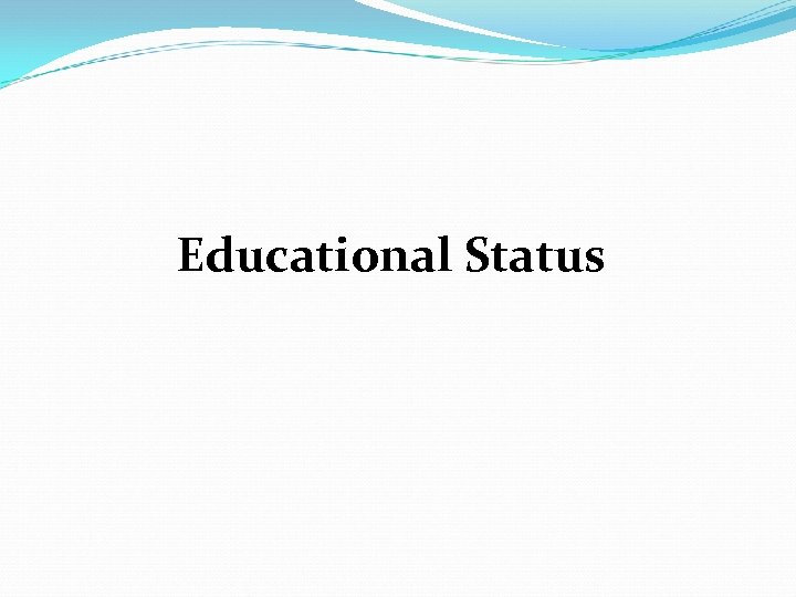 Educational Status 
