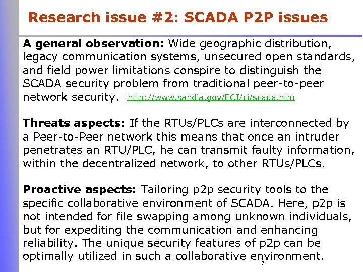 Research issue #2: SCADA P 2 P issues A general observation: Wide geographic distribution,