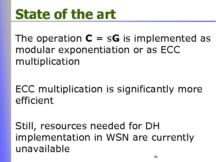 State of the art The operation C = s. G is implemented as modular