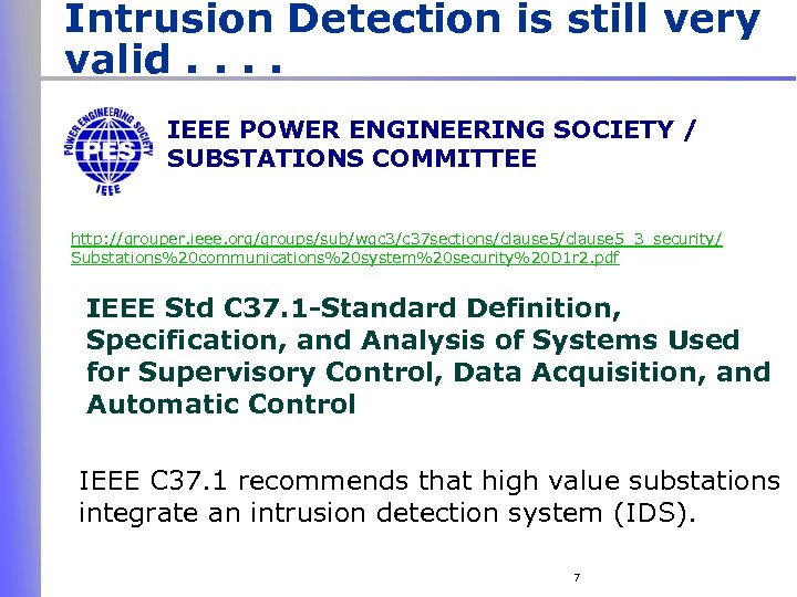 Intrusion Detection is still very valid. . IEEE POWER ENGINEERING SOCIETY / SUBSTATIONS COMMITTEE