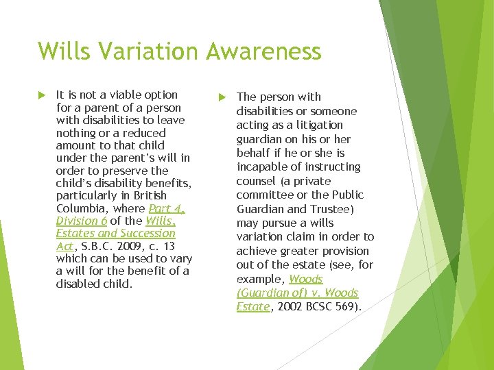 Wills Variation Awareness It is not a viable option for a parent of a