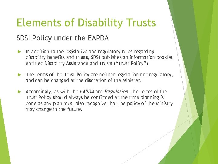 Elements of Disability Trusts SDSI Policy under the EAPDA In addition to the legislative