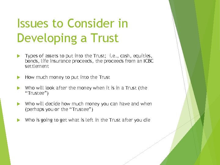 Issues to Consider in Developing a Trust Types of assets to put into the