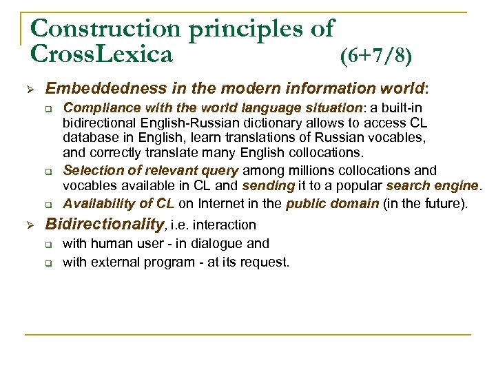 Construction principles of Cross. Lexica (6+7/8) Ø Embeddedness in the modern information world: q