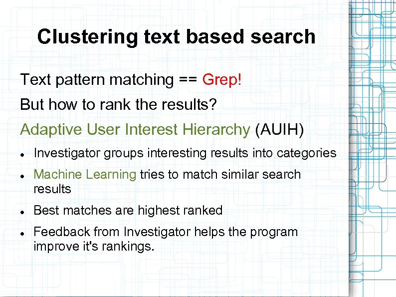 Clustering text based search Text pattern matching == Grep! But how to rank the