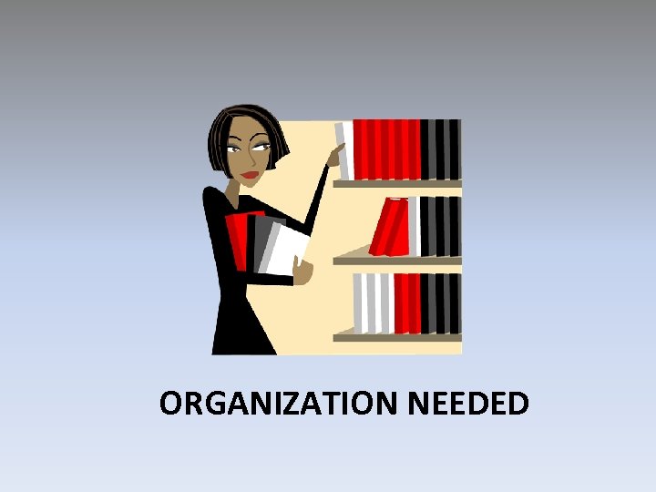 ORGANIZATION NEEDED 