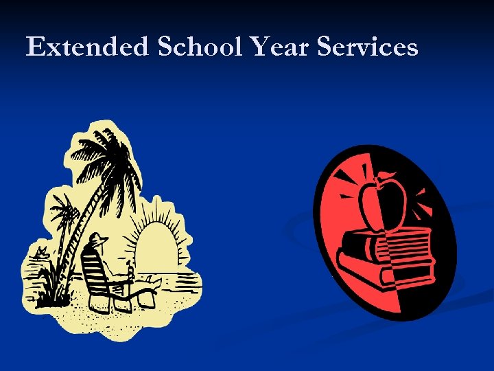Extended School Year Services 