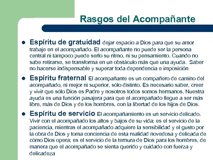 Rasgos del Acompañante l Espíritu de gratuidad dejar espacio a Dios para que su