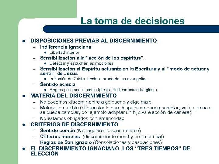 La toma de decisiones l DISPOSICIONES PREVIAS AL DISCERNIMIENTO – Indiferencia ignaciana l –