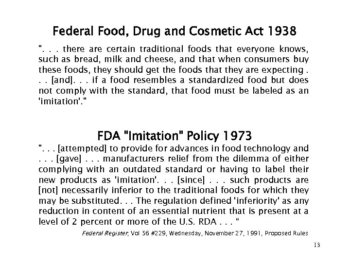 Federal Food, Drug and Cosmetic Act 1938 ". . . there are certain traditional