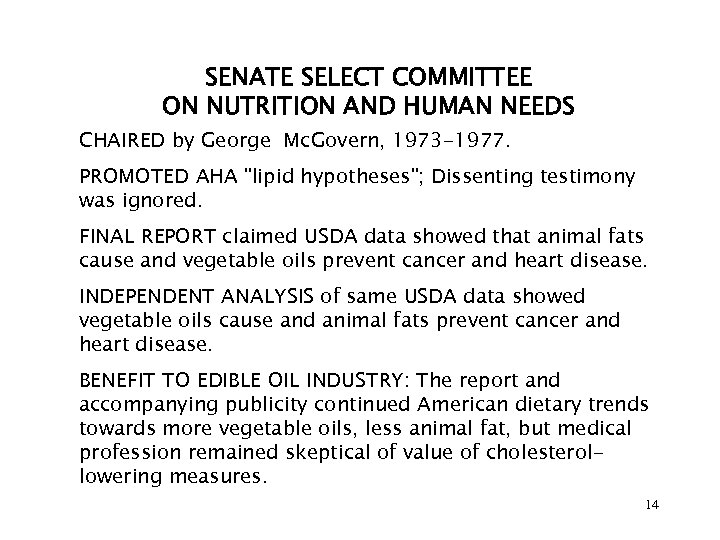 SENATE SELECT COMMITTEE ON NUTRITION AND HUMAN NEEDS CHAIRED by George Mc. Govern, 1973