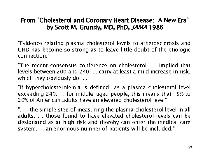 From "Cholesterol and Coronary Heart Disease: A New Era" by Scott M. Grundy, MD,