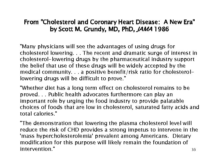 From "Cholesterol and Coronary Heart Disease: A New Era" by Scott M. Grundy, MD,