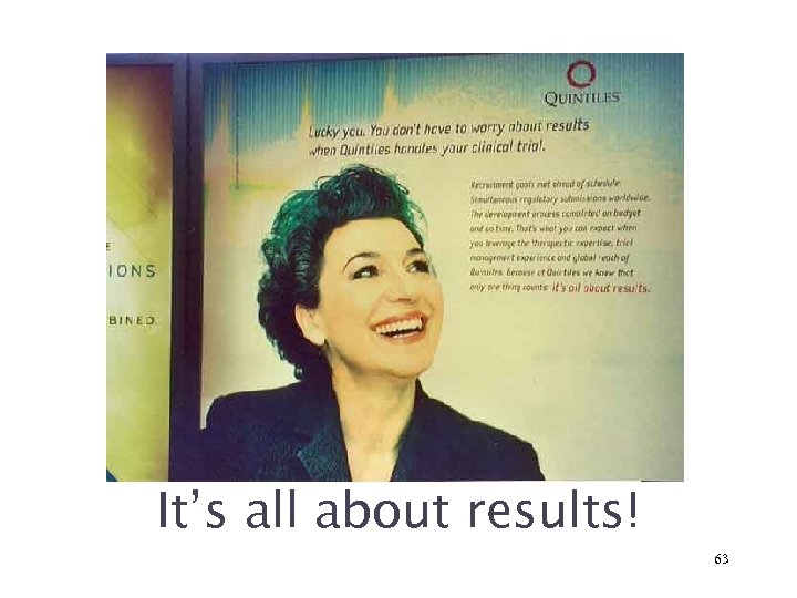 It’s all about results! 63 