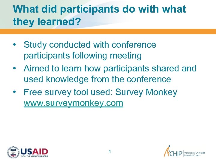 What did participants do with what they learned? • Study conducted with conference participants